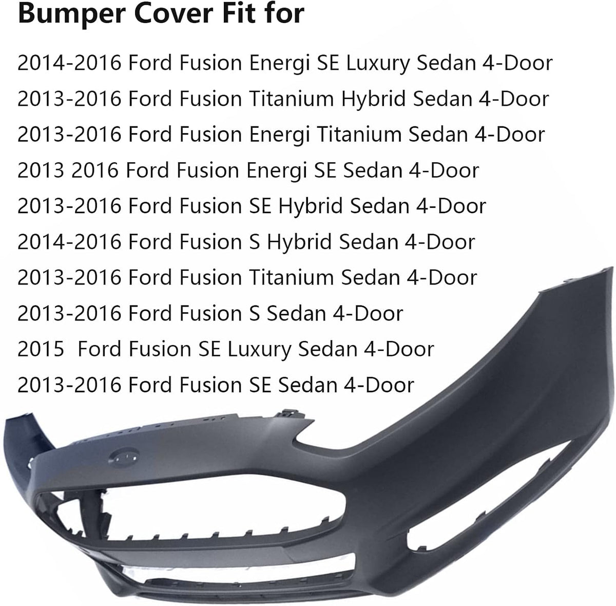 Plastic Front Bumper Cover for Fusion Energi SE S Hybrid Sedan 2013-2016 B4835