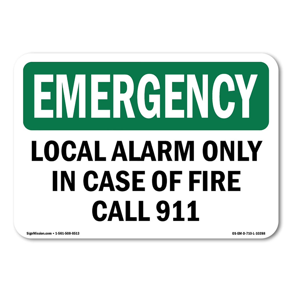 OSHA EMERGENCY Sign - Local Alarm Only In Case Of Fire Call 911 Plastic Sign C53658